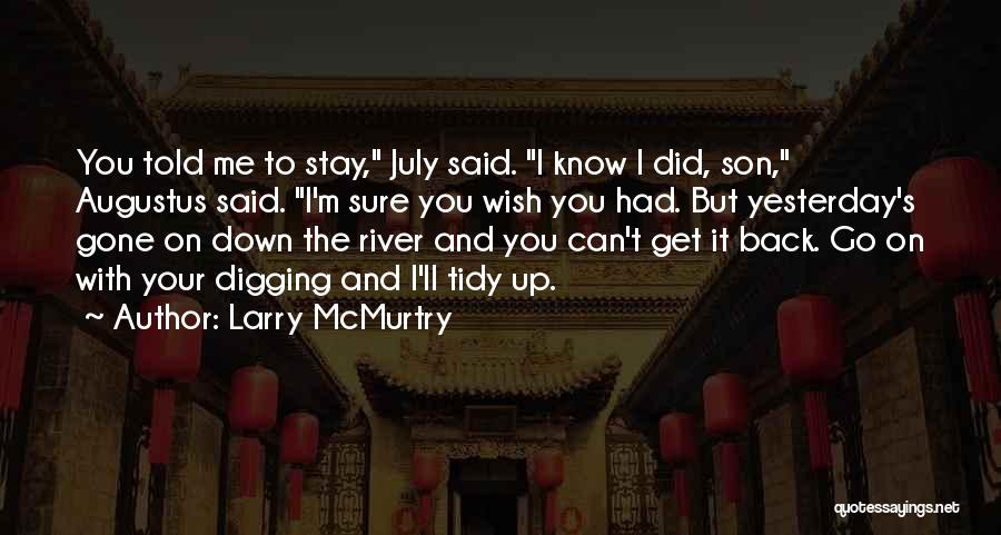 I Wish I Can Go Back Quotes By Larry McMurtry