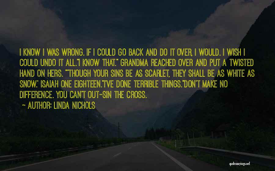 I Wish I Can Go Back Quotes By Linda Nichols