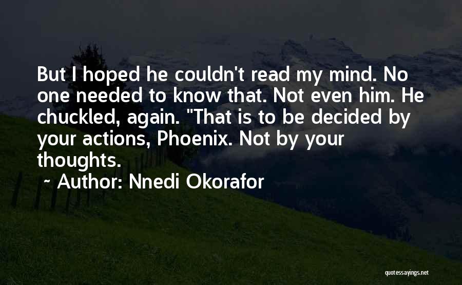 I Wish I Can Read Your Mind Quotes By Nnedi Okorafor