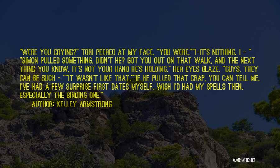 I Wish I Can Tell You Quotes By Kelley Armstrong