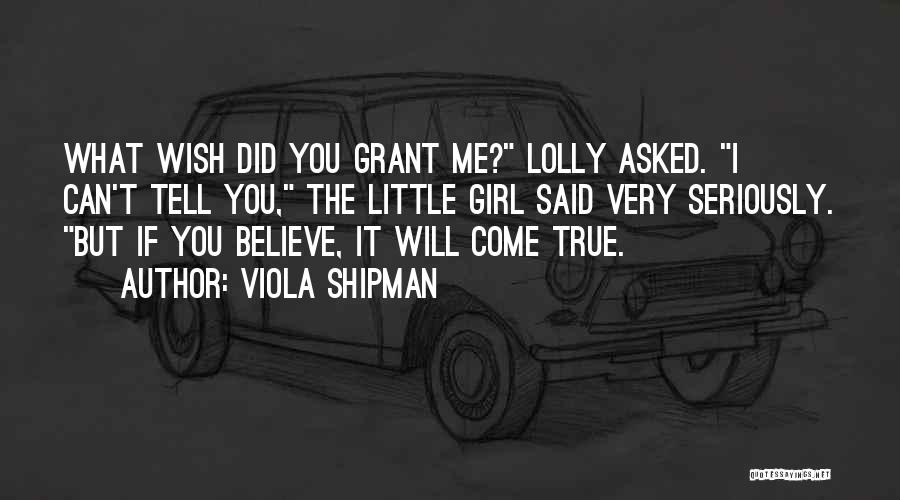 I Wish I Can Tell You Quotes By Viola Shipman