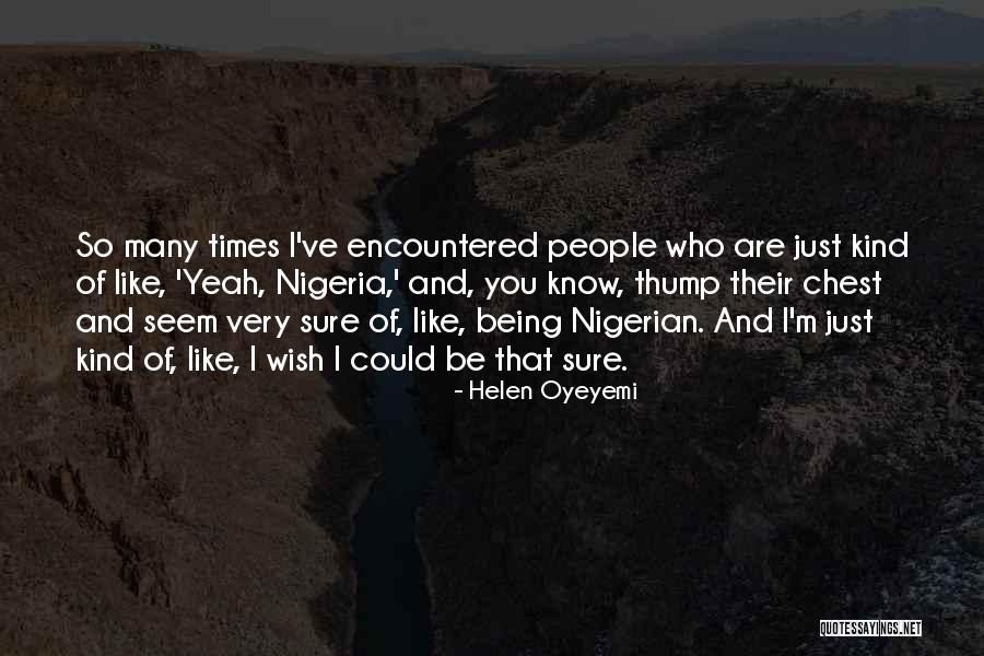 I Wish I Could Be Like You Quotes By Helen Oyeyemi