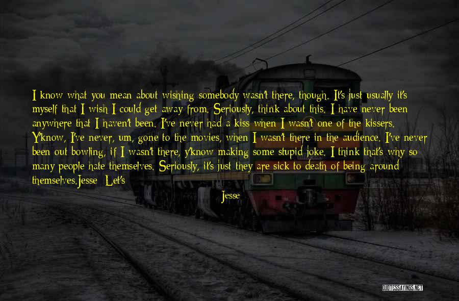 I Wish I Could Be Like You Quotes By Jesse