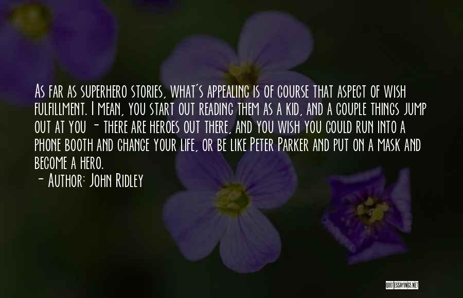 I Wish I Could Be Like You Quotes By John Ridley