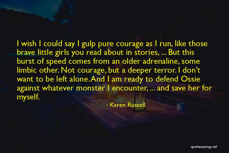 I Wish I Could Be Like You Quotes By Karen Russell I Wish I Could Be Like You Quotes By Karen Russell