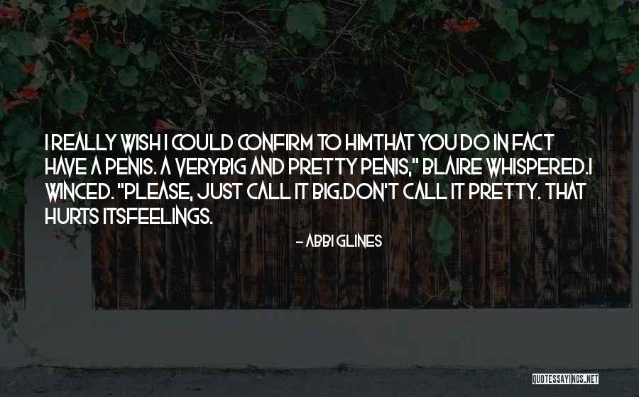 I Wish I Could Call You Quotes By Abbi Glines