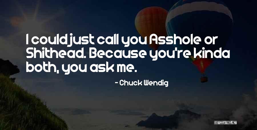 I Wish I Could Call You Quotes By Chuck Wendig