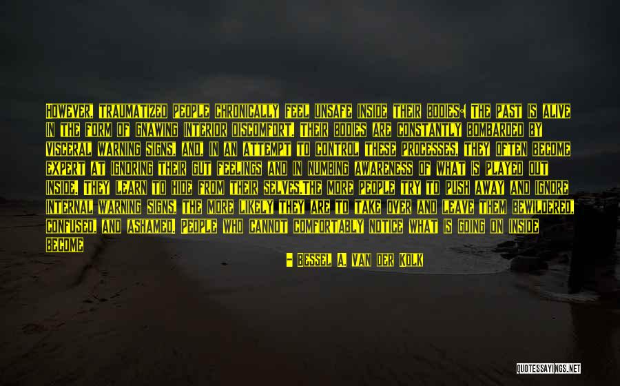 I Wish I Could Control My Feelings Quotes By Bessel A. Van Der Kolk