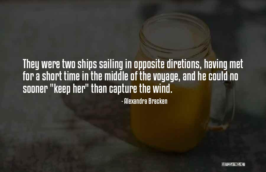 I Wish I Could Have Met You Sooner Quotes By Alexandra Bracken I Wish I Could Have Met You Sooner Quotes By Alexandra Bracken
