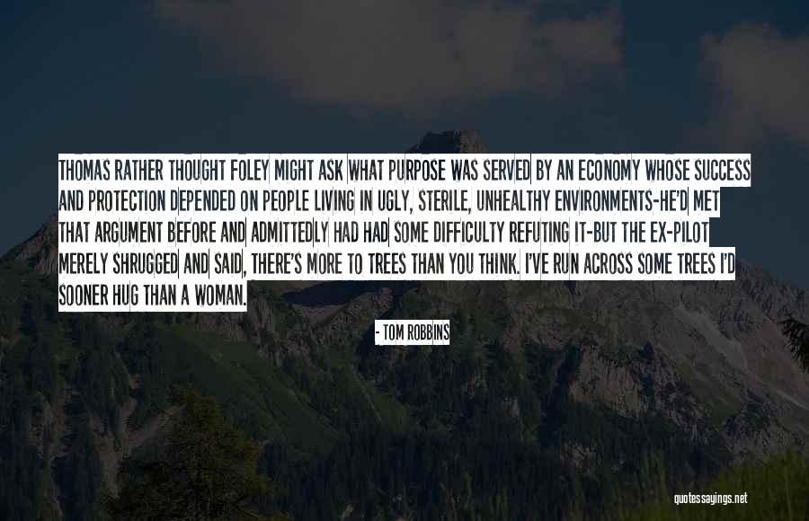 I Wish I Could Have Met You Sooner Quotes By Tom Robbins I Wish I Could Have Met You Sooner Quotes By Tom Robbins