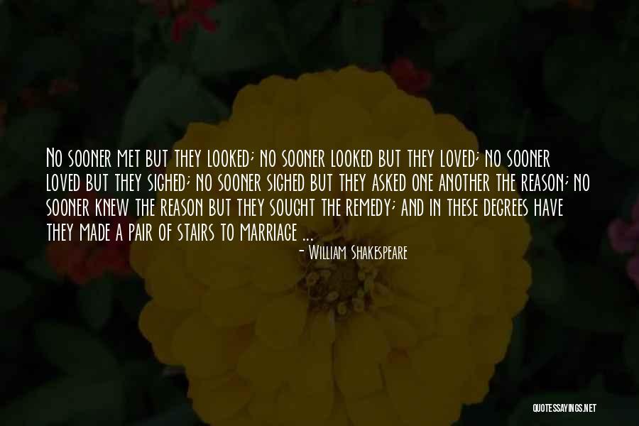 I Wish I Could Have Met You Sooner Quotes By William Shakespeare I Wish I Could Have Met You Sooner Quotes By William Shakespeare