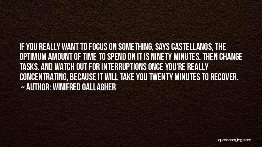 I Wish I Could Spend More Time With You Quotes By Winifred Gallagher