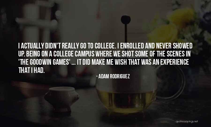 I Wish I Did That Quotes By Adam Rodriguez I Wish I Did That Quotes By Adam Rodriguez