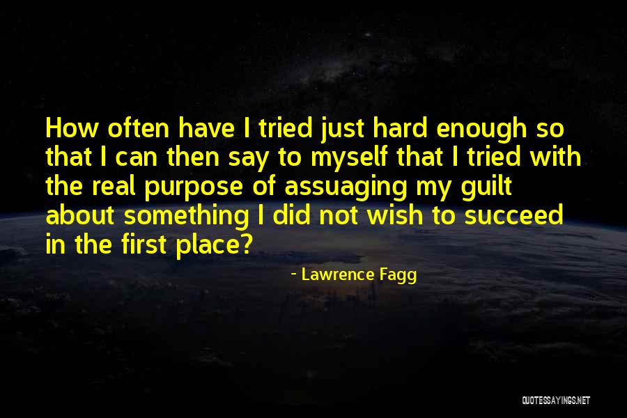 I Wish I Did That Quotes By Lawrence Fagg I Wish I Did That Quotes By Lawrence Fagg