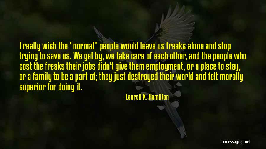 I Wish I Didn't Care Quotes By Laurell K. Hamilton I Wish I Didn't Care Quotes By Laurell K. Hamilton
