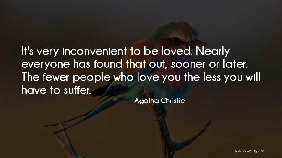 I Wish I Had Found You Sooner Quotes By Agatha Christie I Wish I Had Found You Sooner Quotes By Agatha Christie