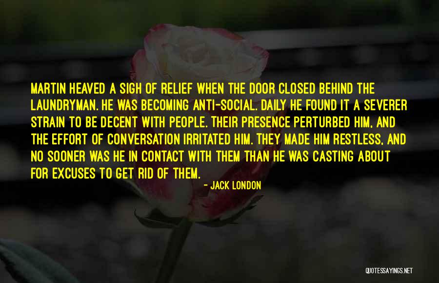 I Wish I Had Found You Sooner Quotes By Jack London I Wish I Had Found You Sooner Quotes By Jack London