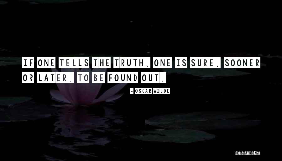 I Wish I Had Found You Sooner Quotes By Oscar Wilde I Wish I Had Found You Sooner Quotes By Oscar Wilde