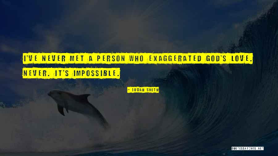 I Wish I Had Never Met You Quotes By Judah Smith I Wish I Had Never Met You Quotes By Judah Smith