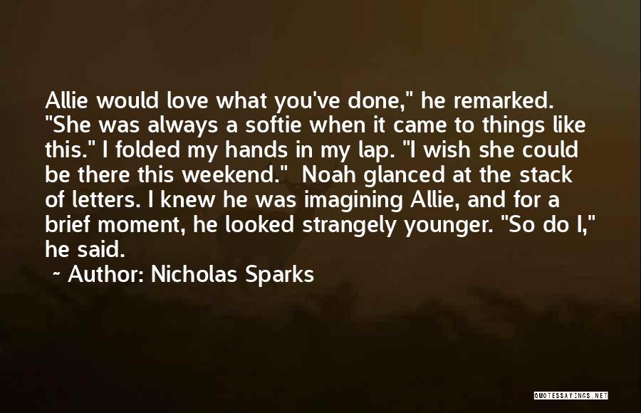 I Wish I Knew Love Quotes By Nicholas Sparks