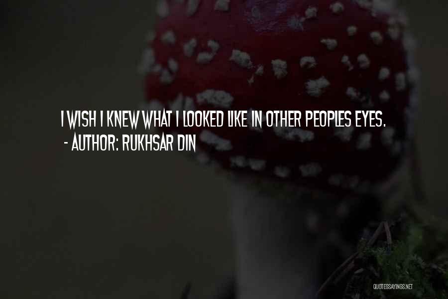 I Wish I Knew Love Quotes By Rukhsar Din