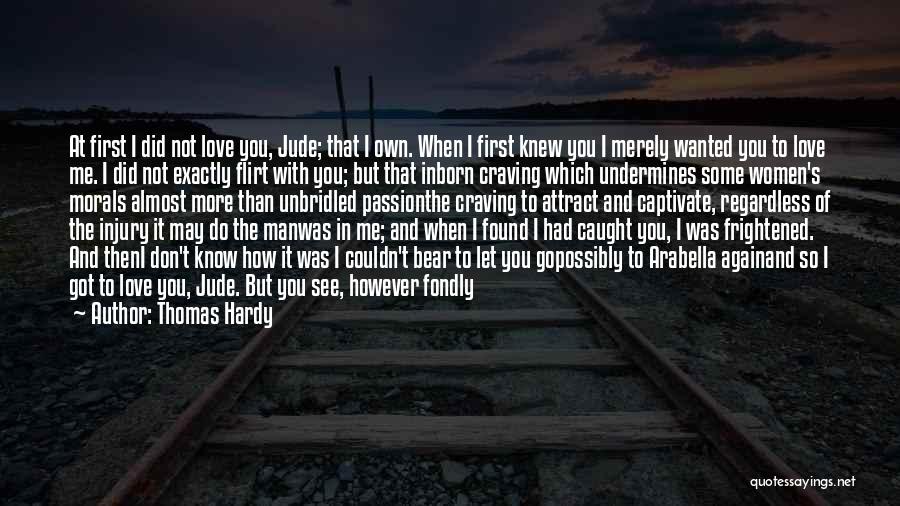I Wish I Knew Love Quotes By Thomas Hardy
