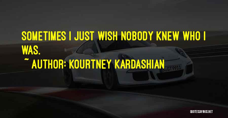 I Wish I Knew Quotes By Kourtney Kardashian