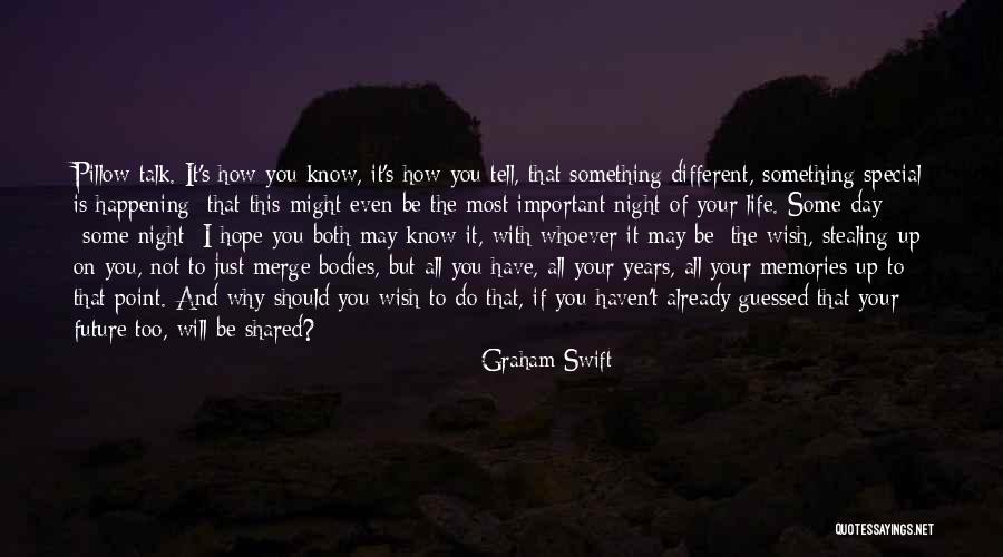 I Wish I May I Wish I Might Quotes By Graham Swift I Wish I May I Wish I Might Quotes By Graham Swift
