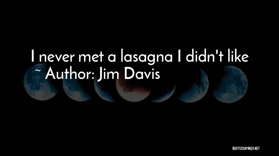 I Wish I Never Met You Quotes By Jim Davis