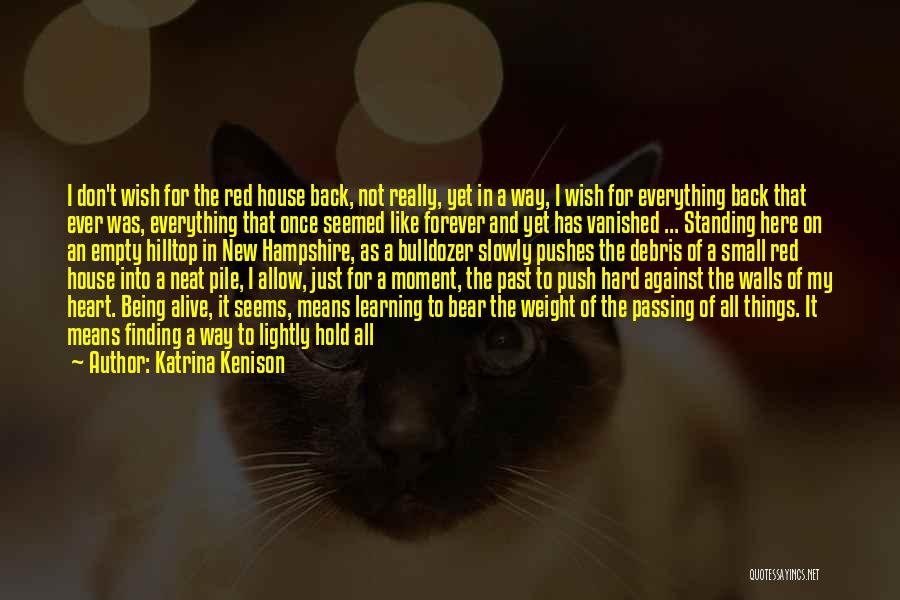 I Wish I Was Loved Quotes By Katrina Kenison