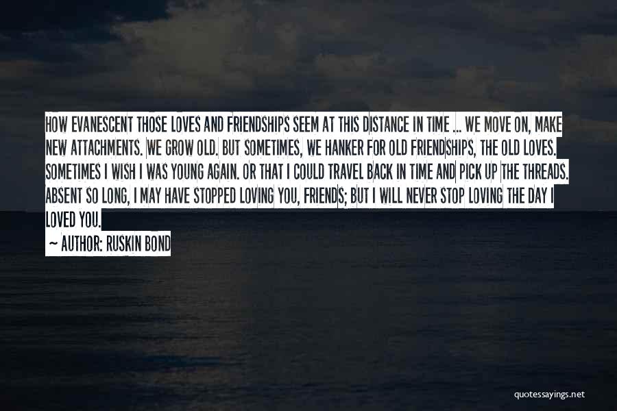 I Wish I Was Loved Quotes By Ruskin Bond