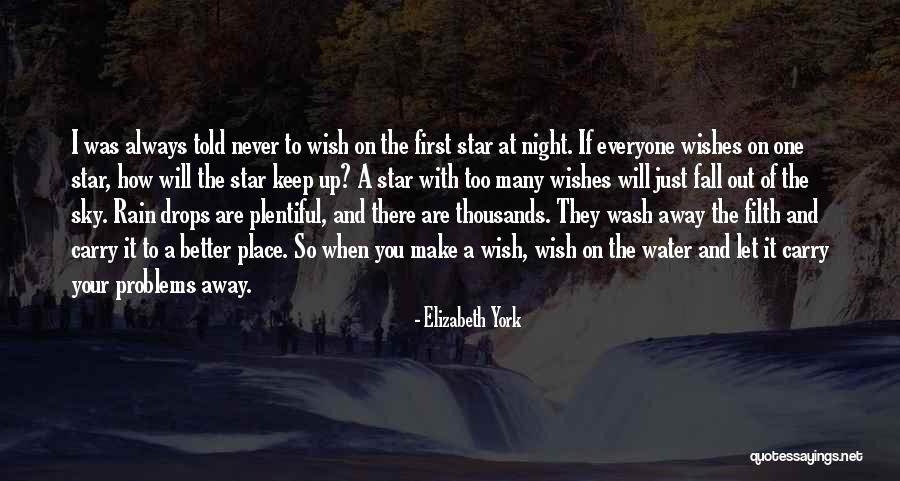 I Wish I Was There With You Quotes By Elizabeth York I Wish I Was There With You Quotes By Elizabeth York