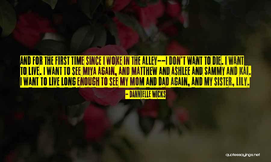 I Wish I Was Young Again Quotes By Dannielle Wicks