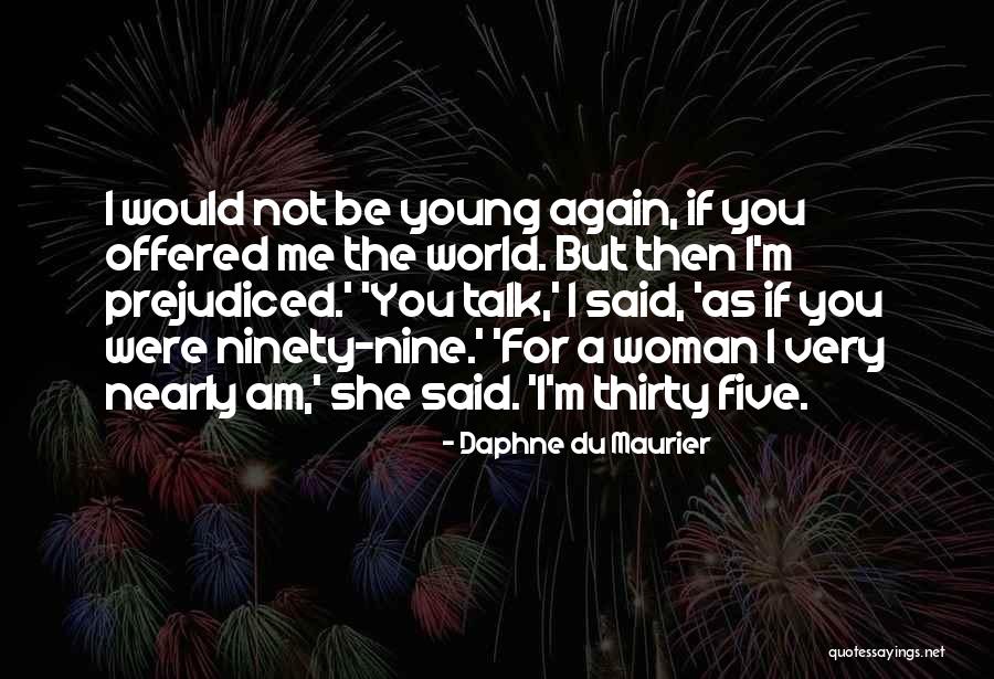 I Wish I Was Young Again Quotes By Daphne Du Maurier