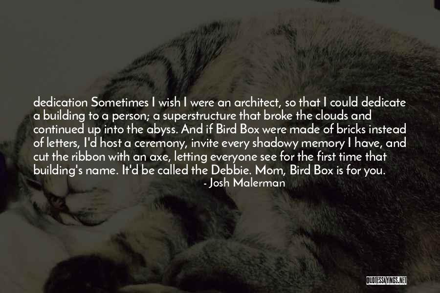 I Wish I Were A Bird Quotes By Josh Malerman I Wish I Were A Bird Quotes By Josh Malerman