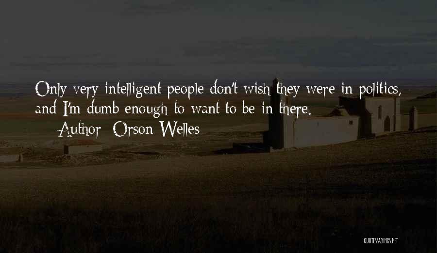 I Wish I Were There Quotes By Orson Welles