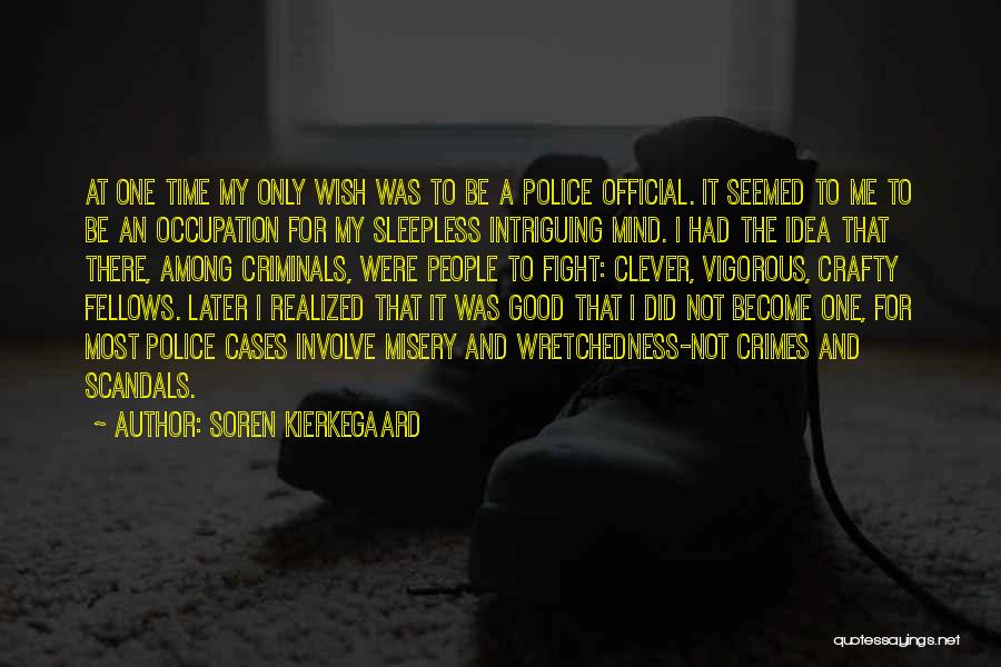 I Wish I Were There Quotes By Soren Kierkegaard