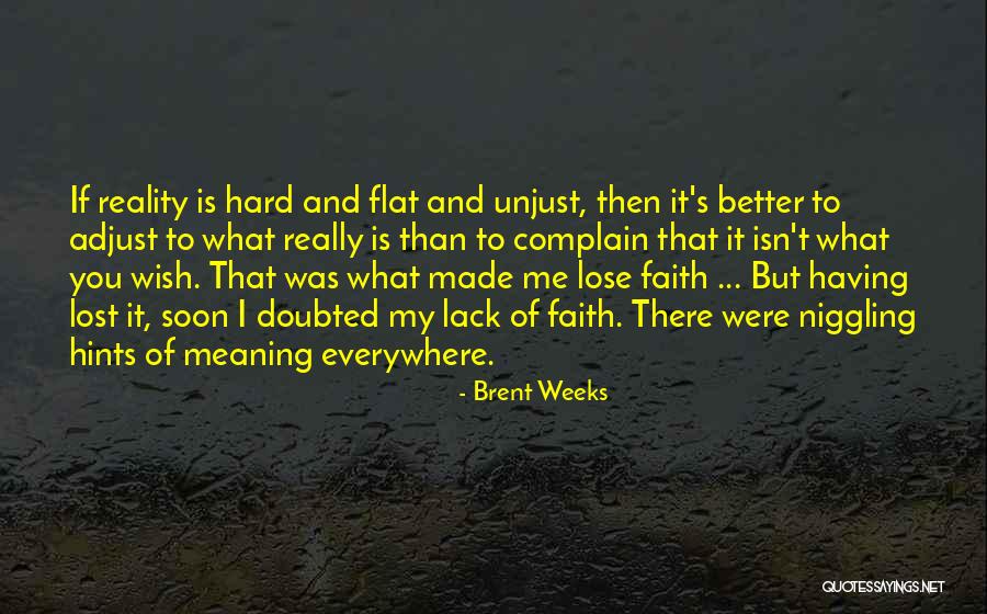 I Wish It Was Me And You Quotes By Brent Weeks I Wish It Was Me And You Quotes By Brent Weeks