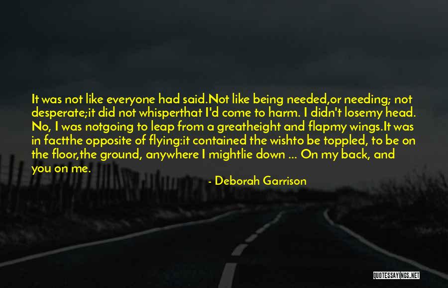 I Wish It Was Me And You Quotes By Deborah Garrison I Wish It Was Me And You Quotes By Deborah Garrison