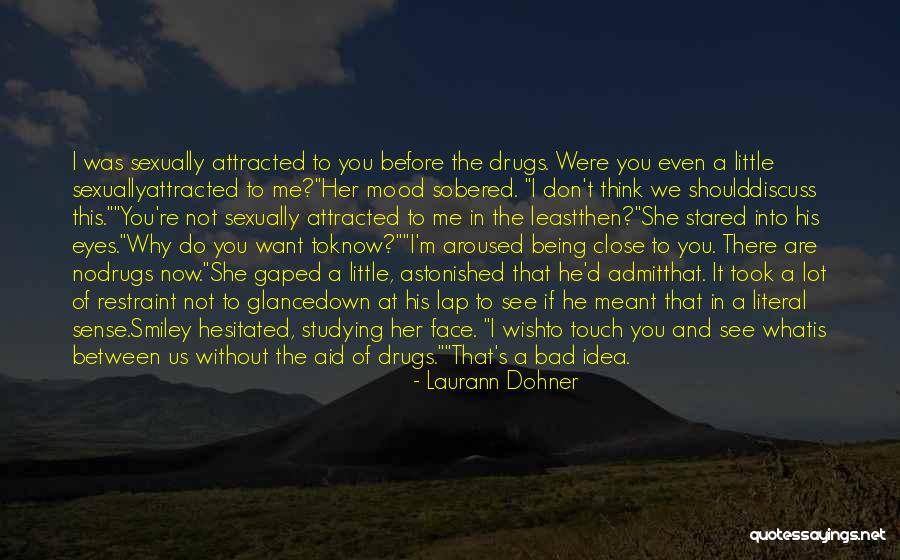 I Wish It Was Me And You Quotes By Laurann Dohner I Wish It Was Me And You Quotes By Laurann Dohner
