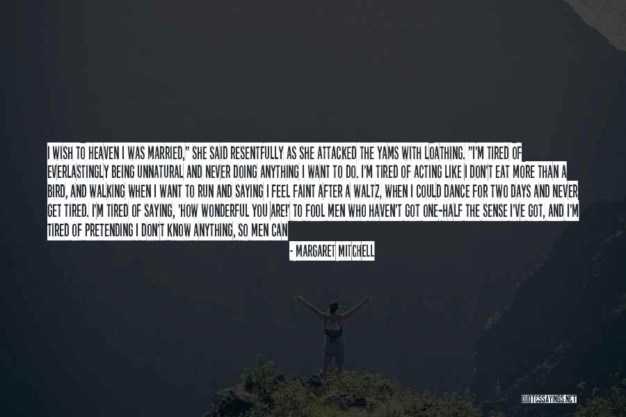 I Wish It Was Me And You Quotes By Margaret Mitchell I Wish It Was Me And You Quotes By Margaret Mitchell
