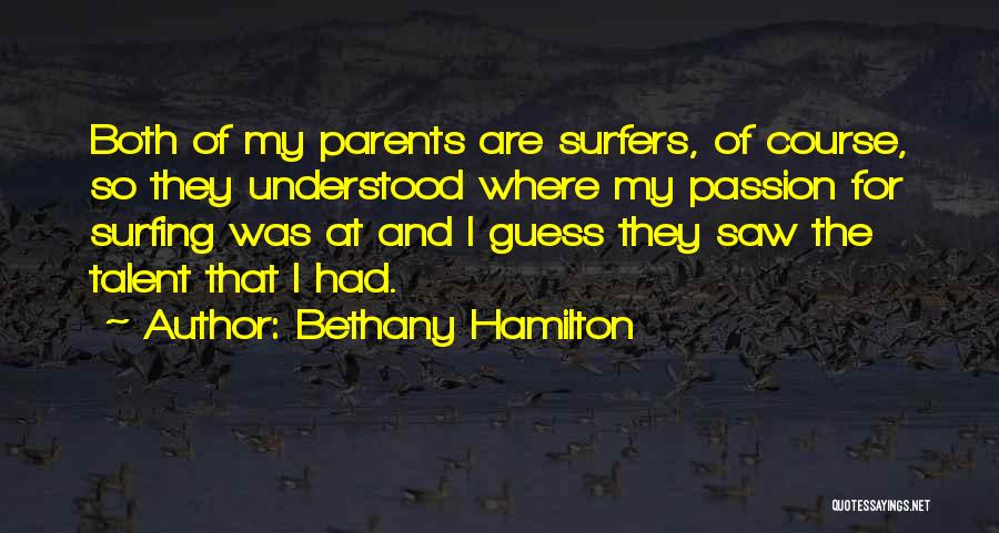 I Wish My Parents Understood Quotes By Bethany Hamilton