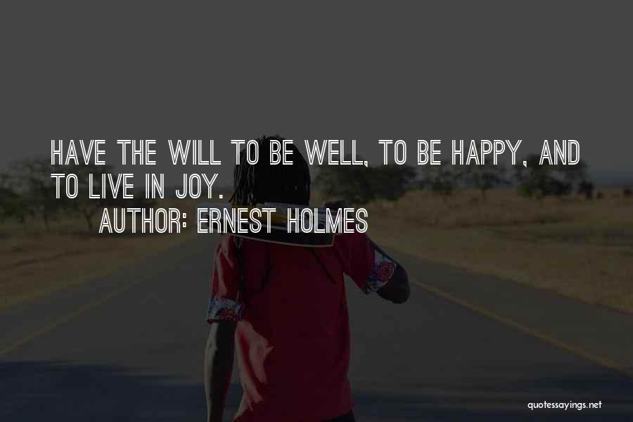 I Wish Myself Happy Birthday Quotes By Ernest Holmes