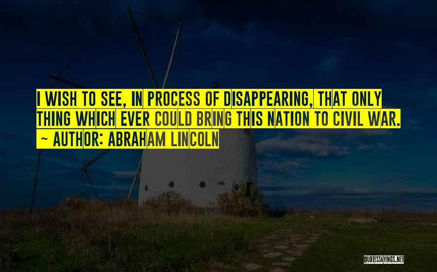 I Wish Quotes By Abraham Lincoln