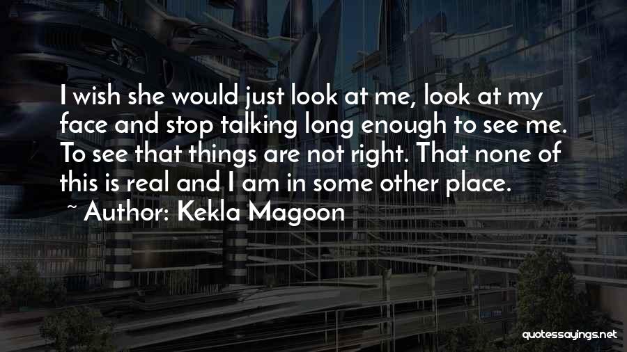 I Wish She Would Quotes By Kekla Magoon