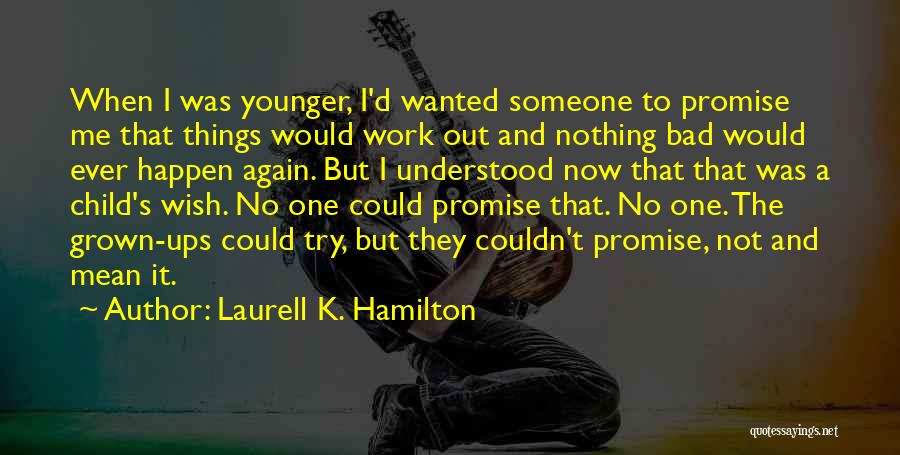 I Wish Someone Understood Me Quotes By Laurell K. Hamilton