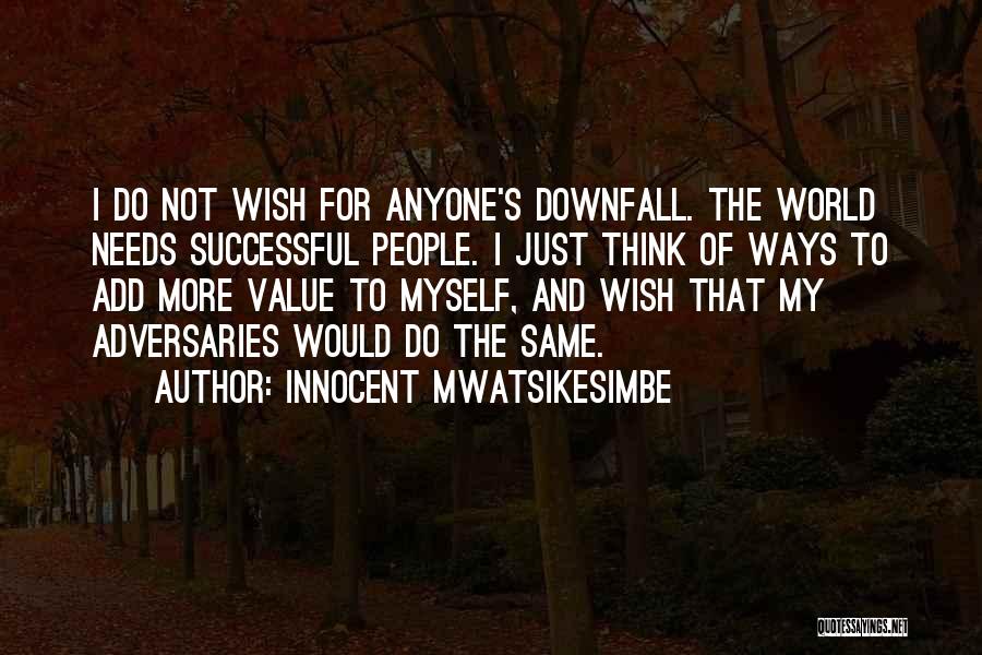 I Wish Success Quotes By Innocent Mwatsikesimbe