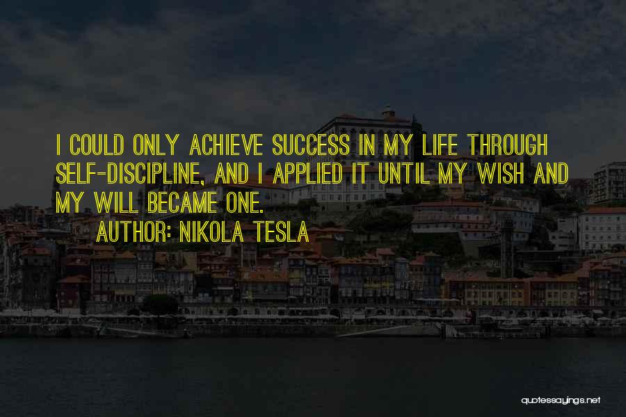 I Wish Success Quotes By Nikola Tesla