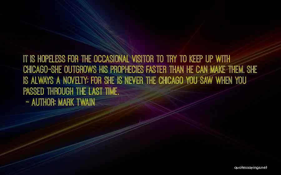 I Wish Time Would Go Faster Quotes By Mark Twain