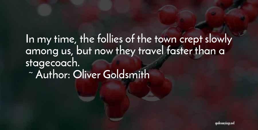 I Wish Time Would Go Faster Quotes By Oliver Goldsmith